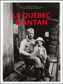 Couverture du livre Québec d'antan (Le) - SAINT-PIERRE JACQUES - 9782357209749