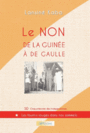 Couverture du livre Non de la Guinée à De Gaulle (Le) - Kaba Lansine - 9782357590298