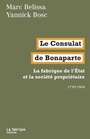 Couverture du livre Le Consulat de Bonaparte - Belissa Marc - 9782358722223
