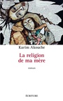 Couverture du livre Religion de ma mère (La) - Akouche Karim - 9782359052664