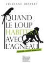Couverture du livre Quand le loup habitera avec l'agneau (Nouvelle édition augmentée) - DESPRET VINCIANE - 9782359251821