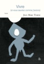 Couverture du livre Vivre - Turine Jean-Marc - 9782359841244