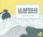 Couverture du livre Bataille contre mon lit (La) - PAGE MARTIN - 9782360800230