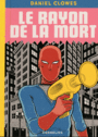 Couverture du livre Rayon de la mort (Le) - CLOWES DANIEL - 9782360810970