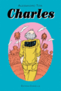 Couverture du livre Charles - Tota Alessandro - 9782360811427