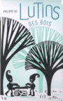 Couverture du livre Lutins des bois - Ug Philippe - 9782361934163