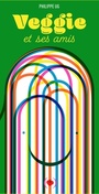 Couverture du livre Veggie et ses amis - Ug Philippe - 9782361936068
