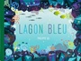 Couverture du livre Lagon bleu : plonge et trouve ! - Ug Philippe - 9782361936310