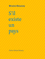 Couverture du livre S'il existe un pays - DOUCEY BRUNO - 9782362290558