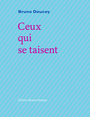 Couverture du livre Ceux qui se taisent - DOUCEY BRUNO - 9782362291050