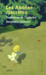 Couverture du livre Années discrètes (Les) : territoires de l'enfance - Pelletier Benjamin - 9782363081582