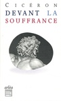 Couverture du livre Devant la souffrance - Cicéron - 9782363082374