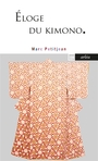 Couverture du livre Eloge du kimono : Kunihiko Moriguchi, trésor vivant, peintre... - Petitjean Marc - 9782363084354