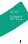 Couverture du livre Sommeil des objets (Le) : notes sur le rebut - MILLET RICHARD - 9782363711465