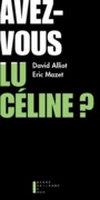 Couverture du livre Avez-vous lu Céline ? - ALLIOT DAVID - 9782363712769