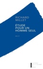 Couverture du livre Etude pour un homme seul - MILLET RICHARD - 9782363712899