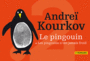 Couverture du livre Pingouin (Le) - Kourkov Andreï - 9782363940476
