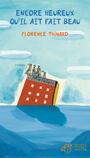 Couverture du livre Encore heureux qu'il ait fait beau - THINARD FLORENCE - 9782364740808