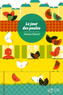 Couverture du livre Le jour des poules - THINARD FLORENCE - 9782364743144
