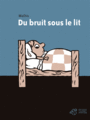 Couverture du livre Du bruit sous le lit - MATHIS JEAN-MARC - 9782364747784