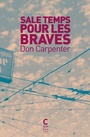 Couverture du livre Sale temps pour les braves - Carpenter Don - 9782366246582