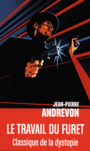 Couverture du livre Travail du furet (Le) - ANDREVON JEAN-PIERRE - 9782366298888