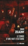 Couverture du livre Songe d'une nuit d'octobre (Le) - ZELAZNY ROGER - 9782366299786