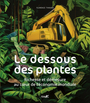 Couverture du livre Dessous des plantes : richesse et démesure au coeur de l'économie - THINARD FLORENCE - 9782366723151