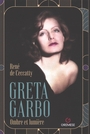 Couverture du livre Greta Garbo : ombre et lumière - Ceccatty René de - 9782366774481