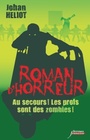 Couverture du livre Au secours ! Les profs sont des zombies ! - HELIOT JOHAN - 9782367402956