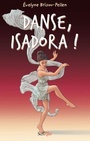 Couverture du livre Danse, Isadora ! - BRISOU-PELLEN EVELYNE - 9782367408903