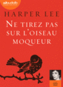 Couverture du livre Ne tirez pas sur l'oiseau moqueur - LEE HARPER - 9782367620367