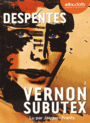 Couverture du livre Vernon Subutex - DESPENTES VIRGINIE - 9782367621005