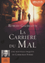 Couverture du livre Carrière du mal : une nouvelle enquête de Cormoran Strike (La) - Galbraith Robert - 9782367621920
