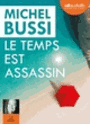 Couverture du livre Temps est assassin (Le) - Bussi Michel - 9782367621975