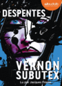 Couverture du livre Vernon Subutex 3 (lu par Jacques Frantz, 11h04m) - DESPENTES VIRGINIE - 9782367624327