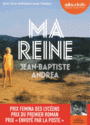 Couverture du livre Ma reine : suivi d'un entretien avec l'auteur (lu par Guillaume - Andrea Jean-baptiste - 9782367625836