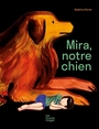 Couverture du livre Mira, notre chien - PERRET DELPHINE - 9782369022046
