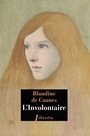 Couverture du livre L'involontaire - Caunes Blandine de - 9782369145523