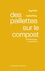 Couverture du livre Des paillettes sur le compost : écoféminismes au quotidien - Bahaffou Myriam - 9782369355793