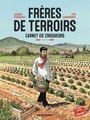 Couverture du livre Frères de terroirs : carnet de croqueurs - FERRANDEZ JACQUES - 9782369810650