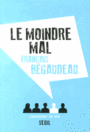 Couverture du livre Moindre mal (Le) - Bégaudeau François - 9782370210043