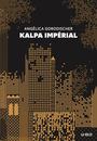 Couverture du livre Kalpa impérial - Gorodischer Angélica - 9782370490407