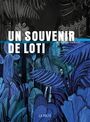 Couverture du livre Un souvenir de Loti - CURVAL PHILIPPE - 9782370490674