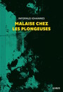 Couverture du livre Malaise chez les plongeuses - Iohannes Infernus - 9782370493033