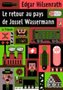 Couverture du livre Retour au pays de Jossel Wassermann (Le) - HILSENRATH EDGAR - 9782370550897