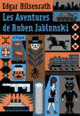 Couverture du livre Aventures de Ruben Jablonski (Les) - HILSENRATH EDGAR - 9782370551375