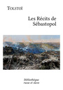 Couverture du livre Les Récits de Sébastopol - Tolstoï Léon - 9782371240049