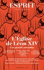Couverture du livre Esprit - L'Église de Léon XIV. Une parole attendue - SCHLEGEL JEAN-LOUIS - 9782372343862