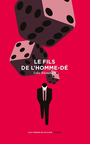 Couverture du livre Le fils de l'homme-dé - Luke Rhinehart - 9782373057966